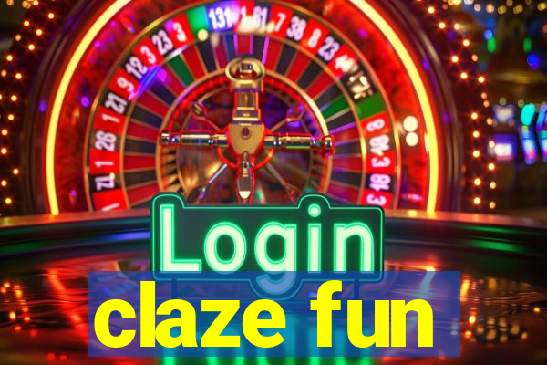 claze fun